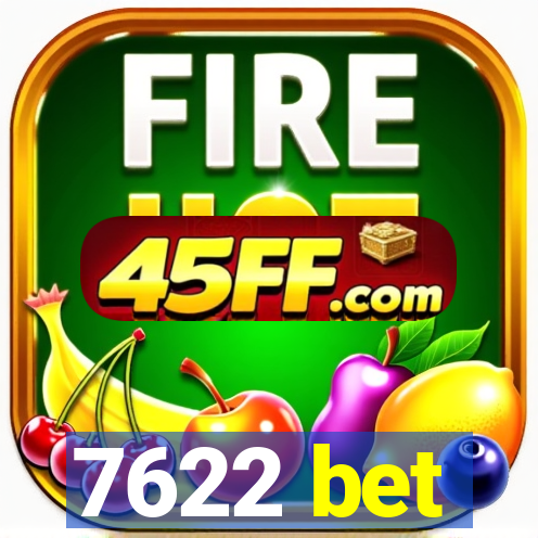 7622 bet